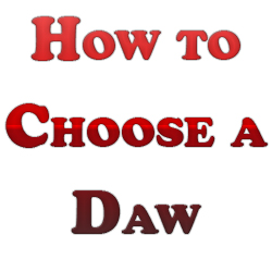 how to choose a daw